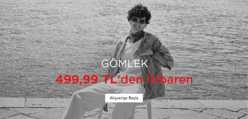 "GÖMLEK 499,99 TL'den İtibaren  Alışverişe Başla >>"	