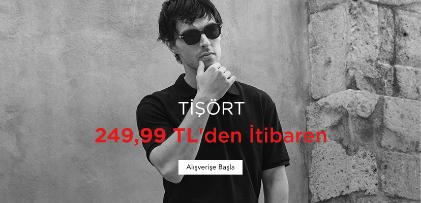 "TİŞÖRT 249,99 TL'den İtibaren  Alışverişe Başla >>"	