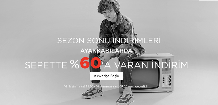 "SEZON SONU İNDİRİMLERİ  AYAKKABILARDA SEPETTE %60'A VARAN İNDİRİM  Alışverişe Başla >>  *4 Haziran saat 11.00 - 07 Temmuz saat 08.00 arası geçerlidir."	