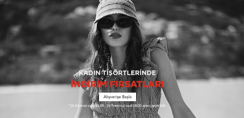 "KADIN TİŞÖRTLERİNDE İNDİRİM FIRSATLARI  Alışverişe Başla >>  *26 Haziran saat 08.00 - 28 Temmuz saat 08.00 arası geçerlidir."	