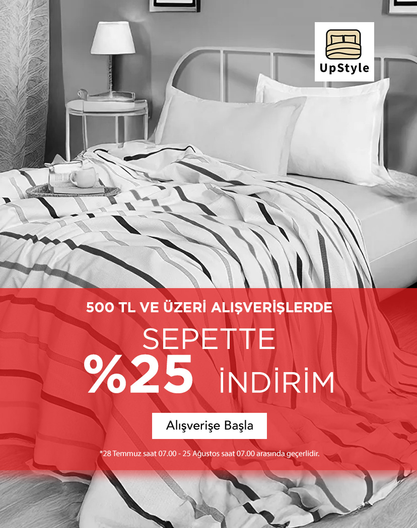 Upstyle Ev Tekstili Ürünlerinde 500 tl ve üzerine %25 indirim