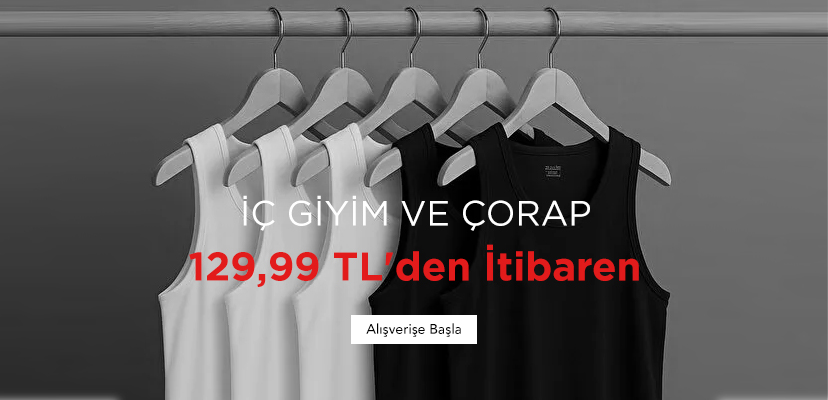 "İÇ GİYİM VE ÇORAP 129 TL'den İtibaren  Alışverişe Başla >>"	