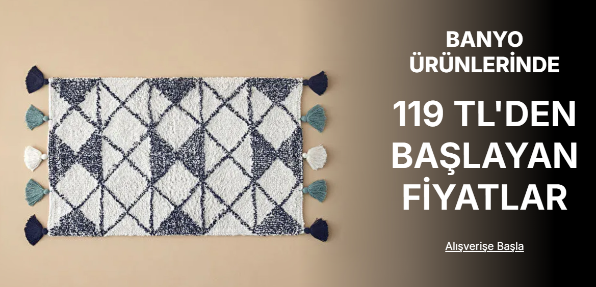 BANYO ÜRÜNLERİNDE 119 TL'DEN BAŞLAYAN FİYATLAR