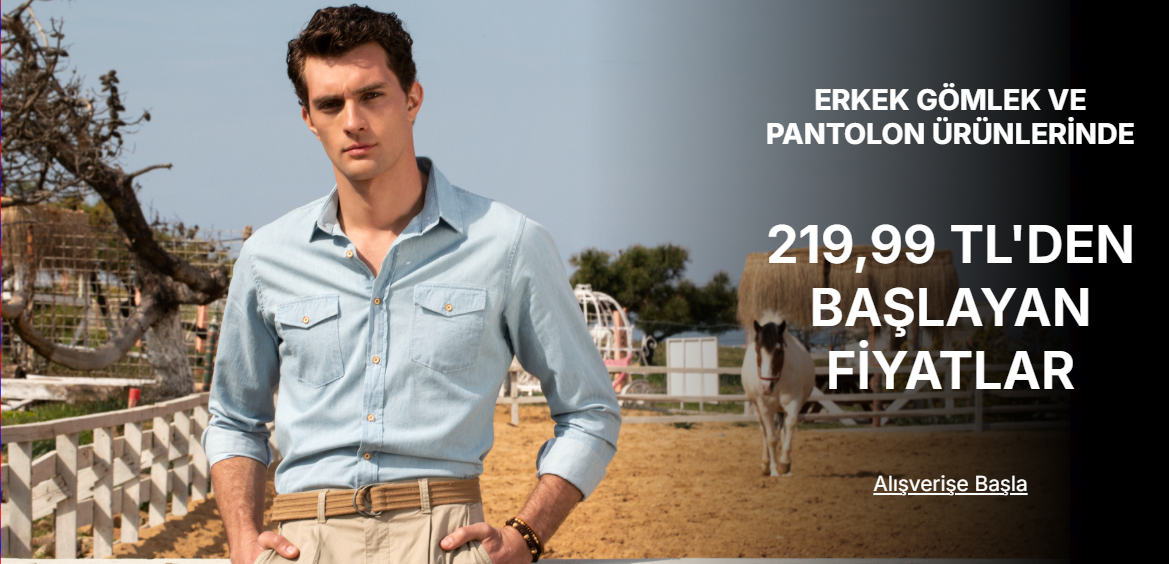 ERKEK GÖMLEK VE PANTOLONLARDA  219,99 TL'DEN BAŞLAYAN FİYATLARLA