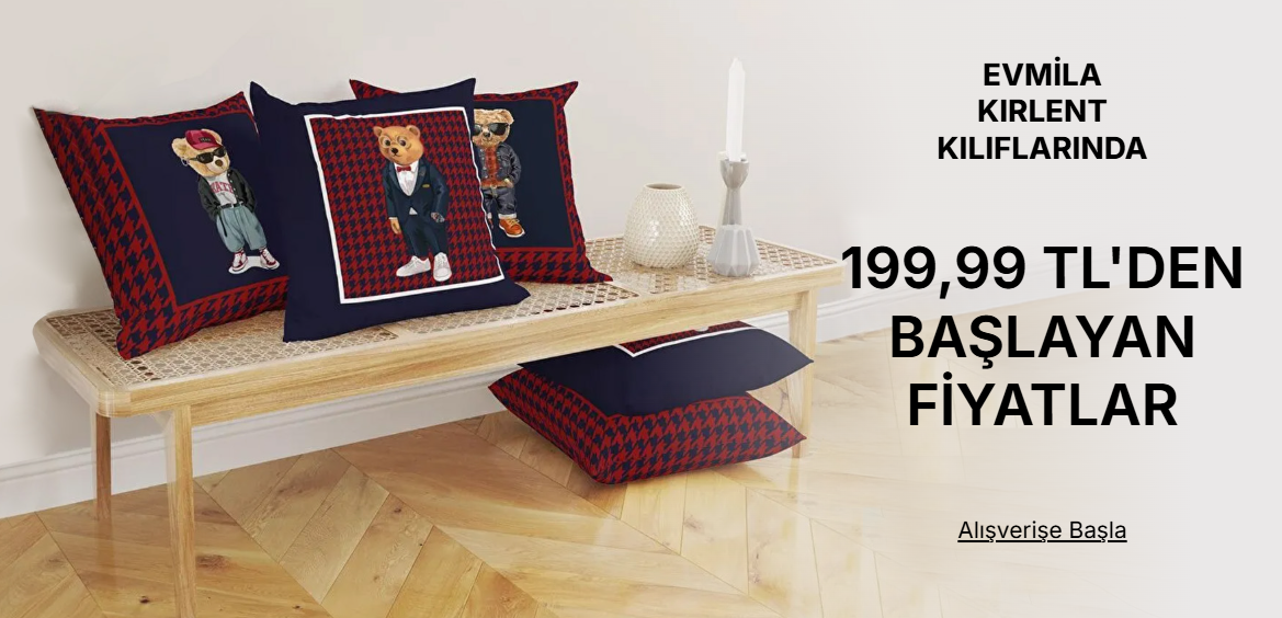 EVMİLA KIRLENT KILIFLARINDA 199.99 TL'DEN BAŞLAYAN FİYATLAR VE ÇOK DAHA FAZLASI