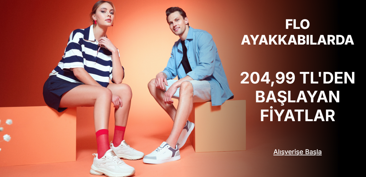 FLO 204,99 TL'DEN BAŞLAYAN FİYATLARLA