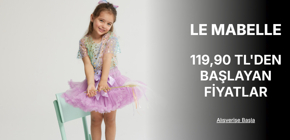 LE MABELLE 119,90 TLDEN BAŞLAYAN FİYATLARLA!