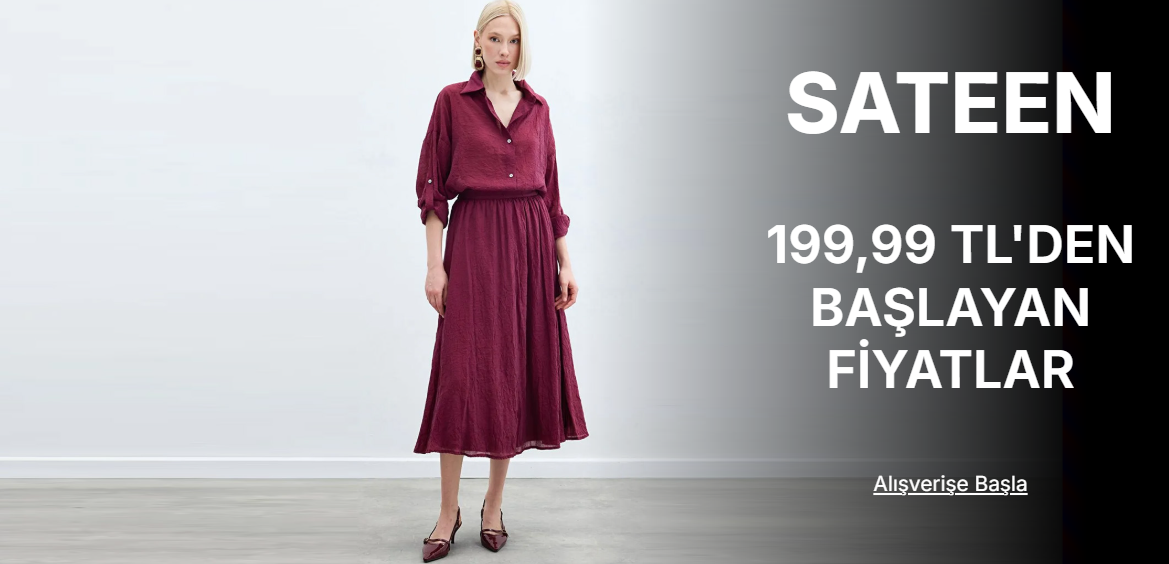 Sateen  199,99 TL'den Başlayan Fiyatlar
