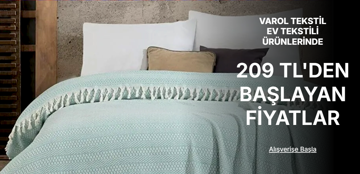 Varol Tekstil Ev Tekstili Ürünlerinde 209 TL'den başlayan fiyatlar