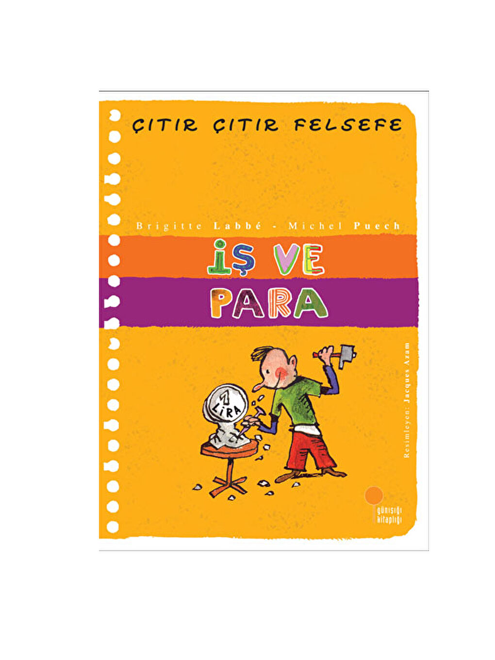 Çıtır Çıtır Felsefe 8 İş ve Para Michel Puech