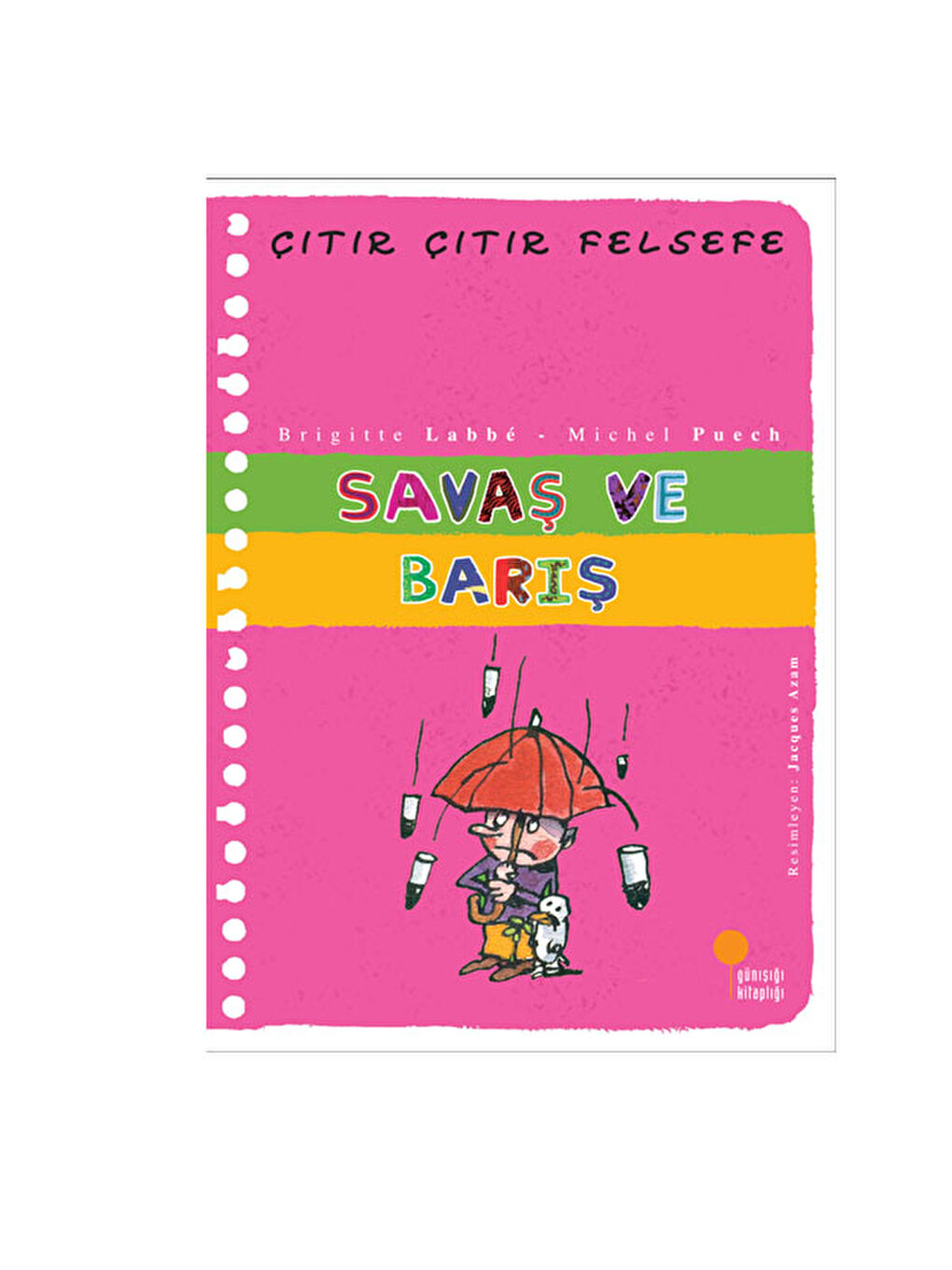 Çıtır Çıtır Felsefe 7 Savaş ve Barış Brigitte Labbe