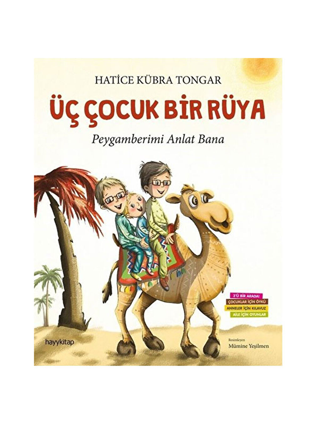 Üç Çocuk Bir Rüya Peygamberimi Anlat Bana Hatice Kübra Tongar