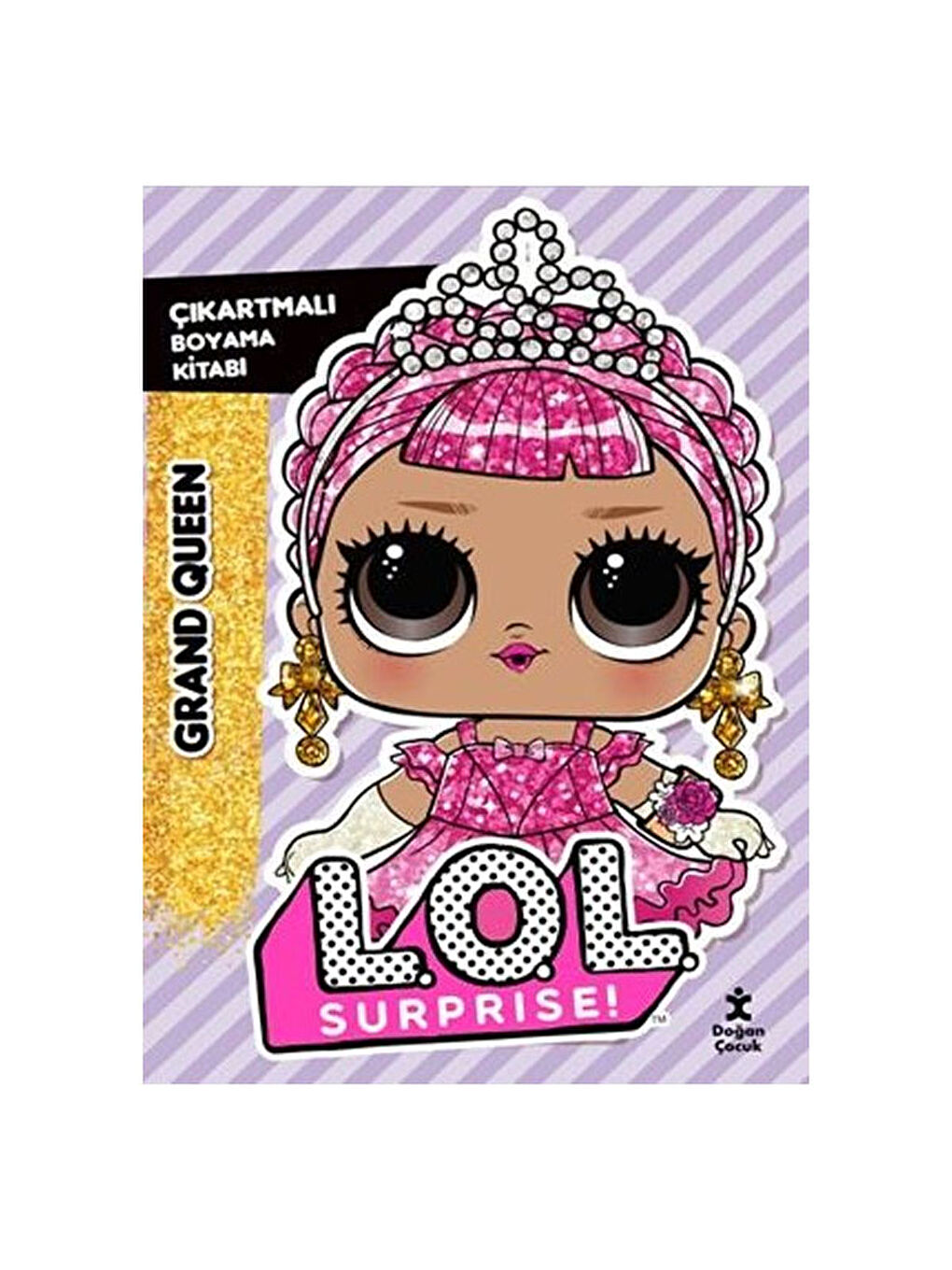 Lol Surprise! Grand Queen Çıkartmalı Boyama Kitabı