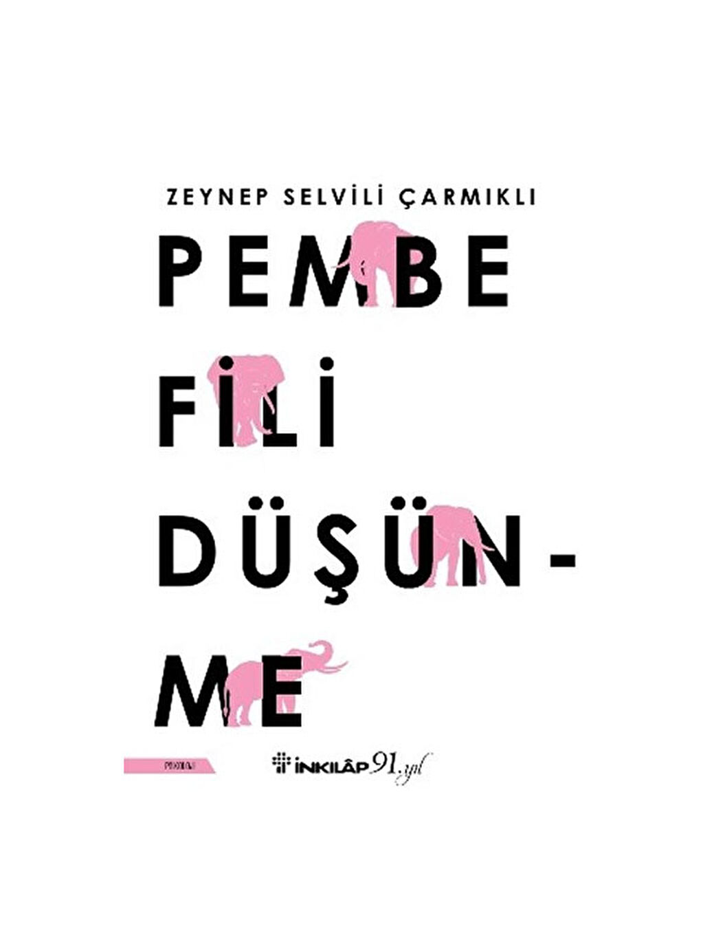 Pembe Fili Düşünme Zeynep Selvili Çarmıklı
