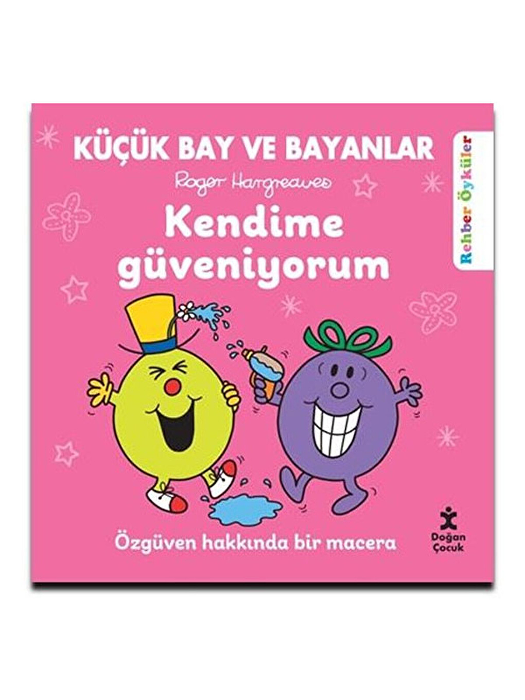 Küçük Bay Ve Bayanlar Rehber Öyküler Kendime Güveniyorum