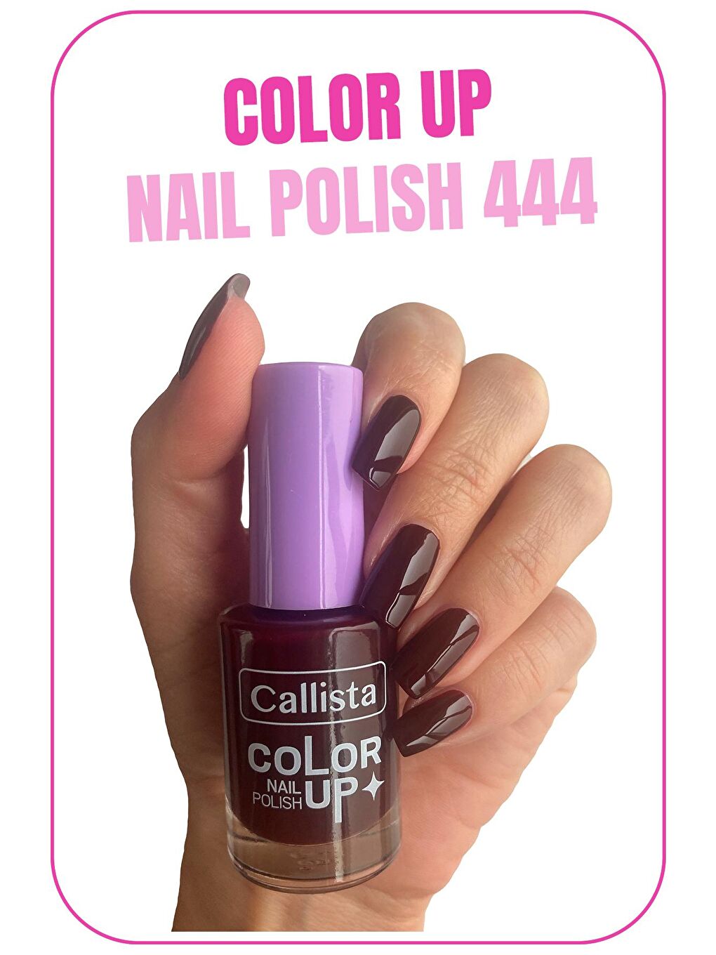 Callista Bordo Color Up Nail Polish Oje 444 Boy Bye - Bordo