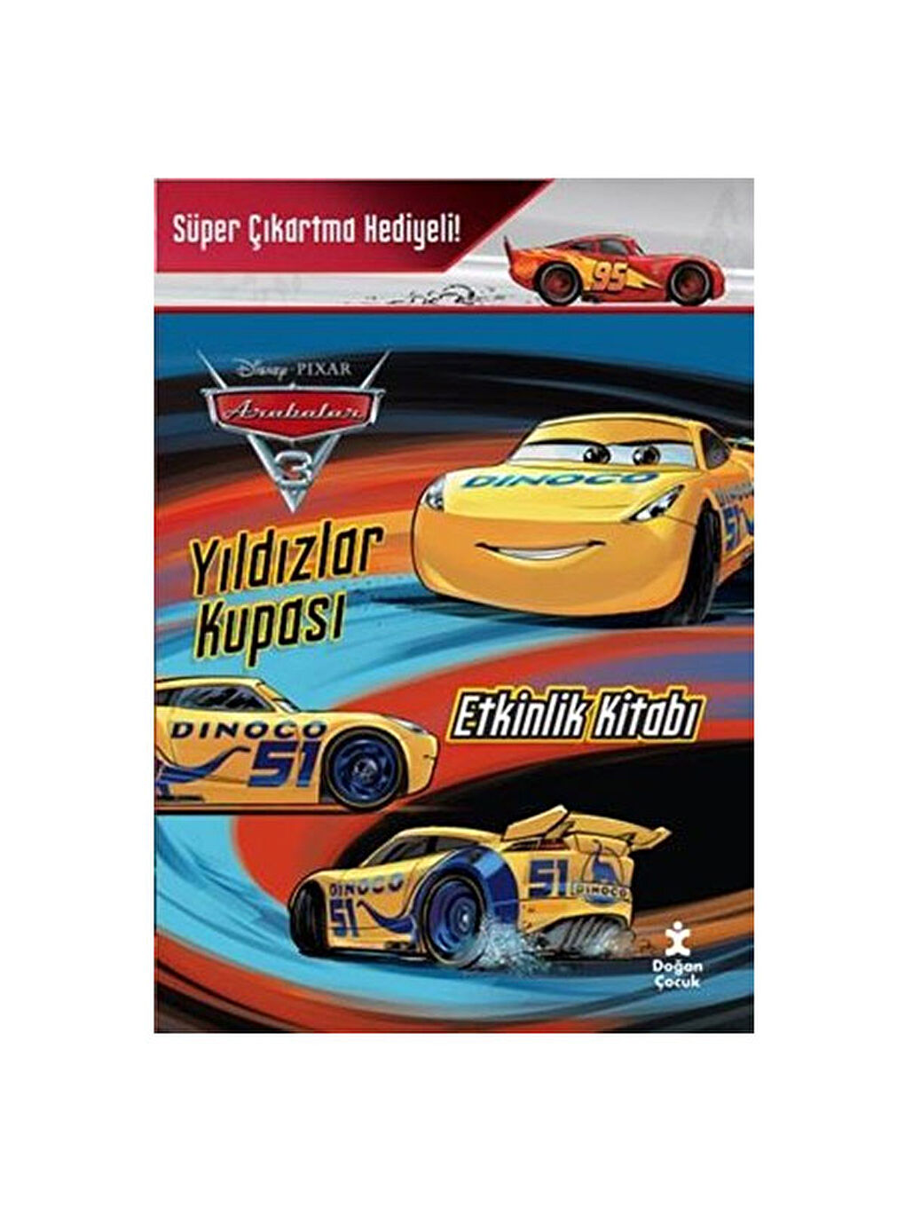 Pixar Arabalar 3 Yıldızlar Kupası Etkinlik Kitabı