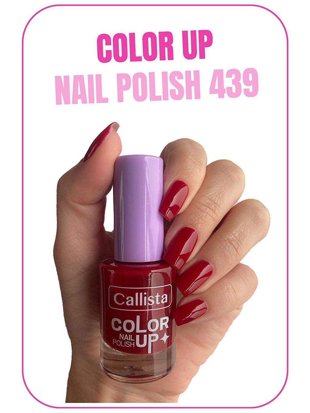 Callista Kırmızı Color Up Nail Polish Oje 439 Old Habits - Kırmızı