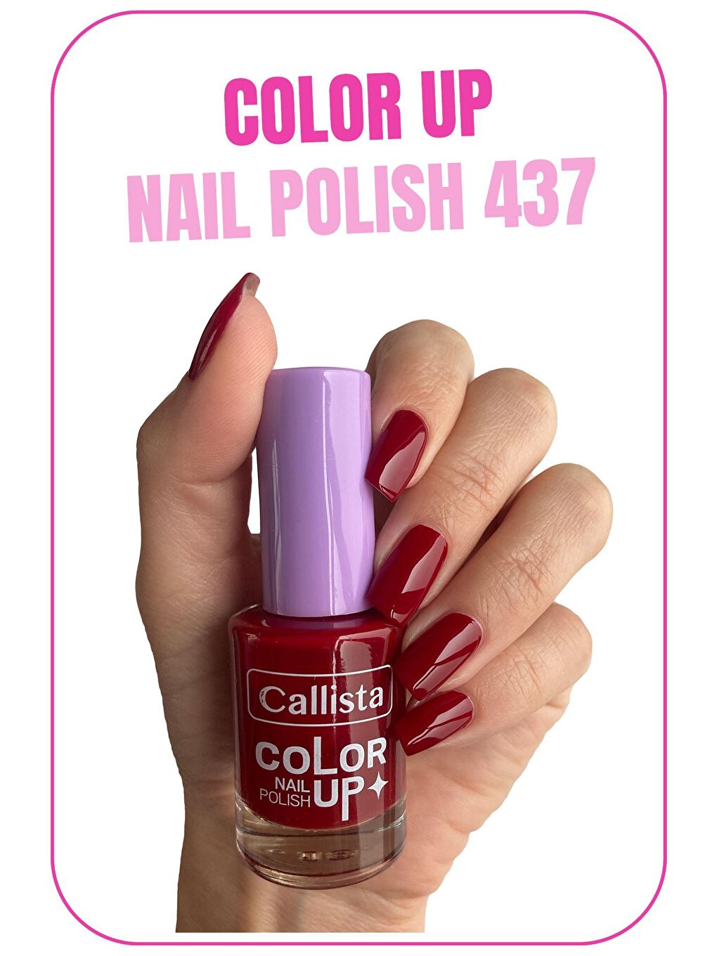 Callista Kırmızı Color Up Nail Polish Oje 437 It's a Date - Kırmızı