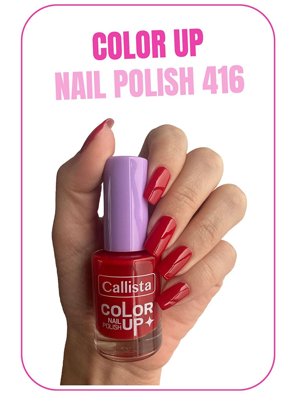 Callista Kırmızı Color Up Nail Polish Oje 416 How Spicy - Kırmızı