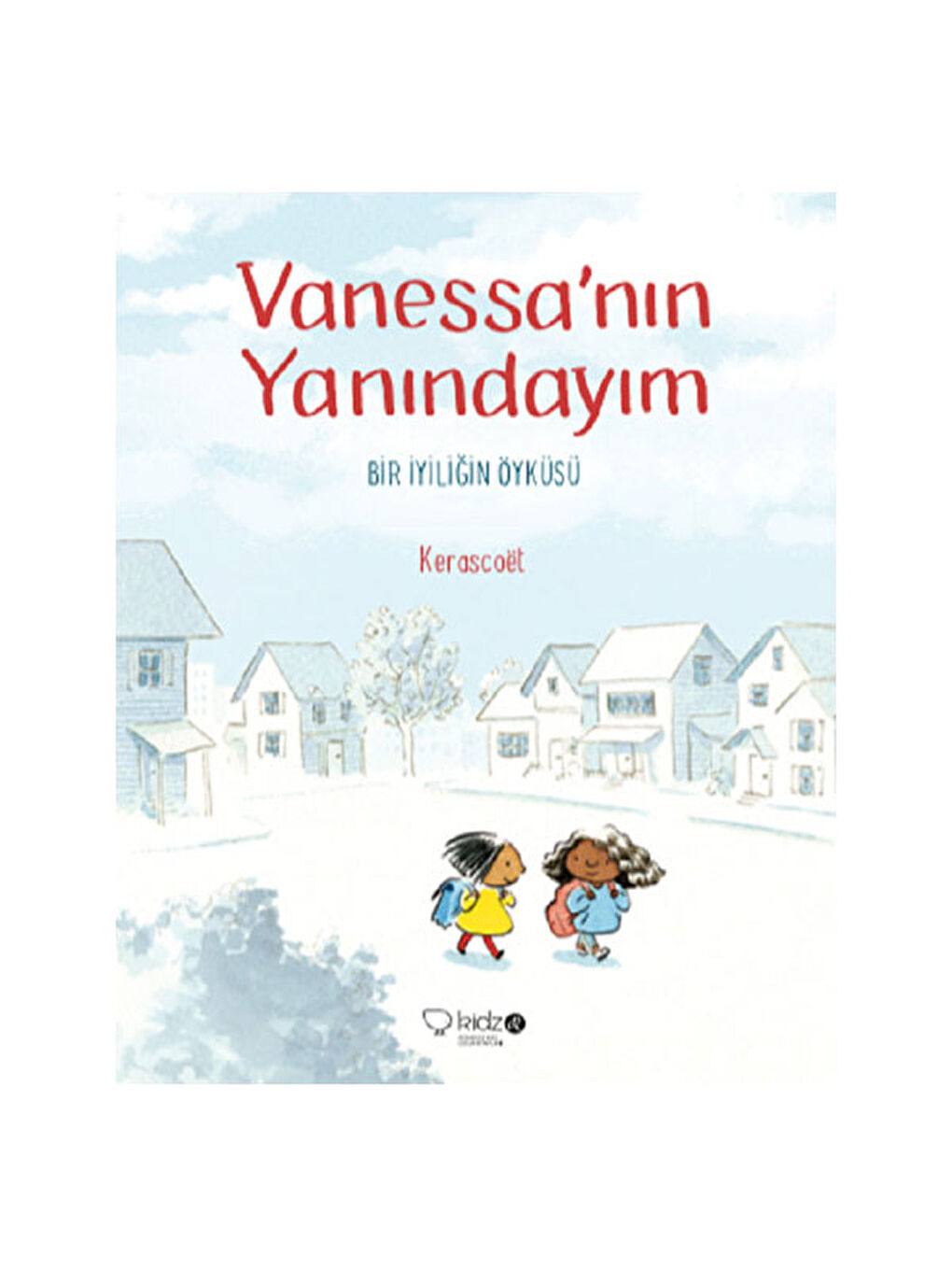 Vanessanın Yanındayım Kerascoet
