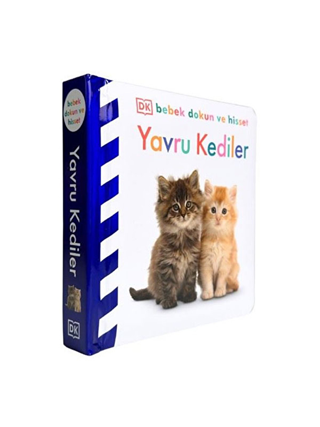 Yavru Kediler - Dk Bebek Dokun Ve Hisset