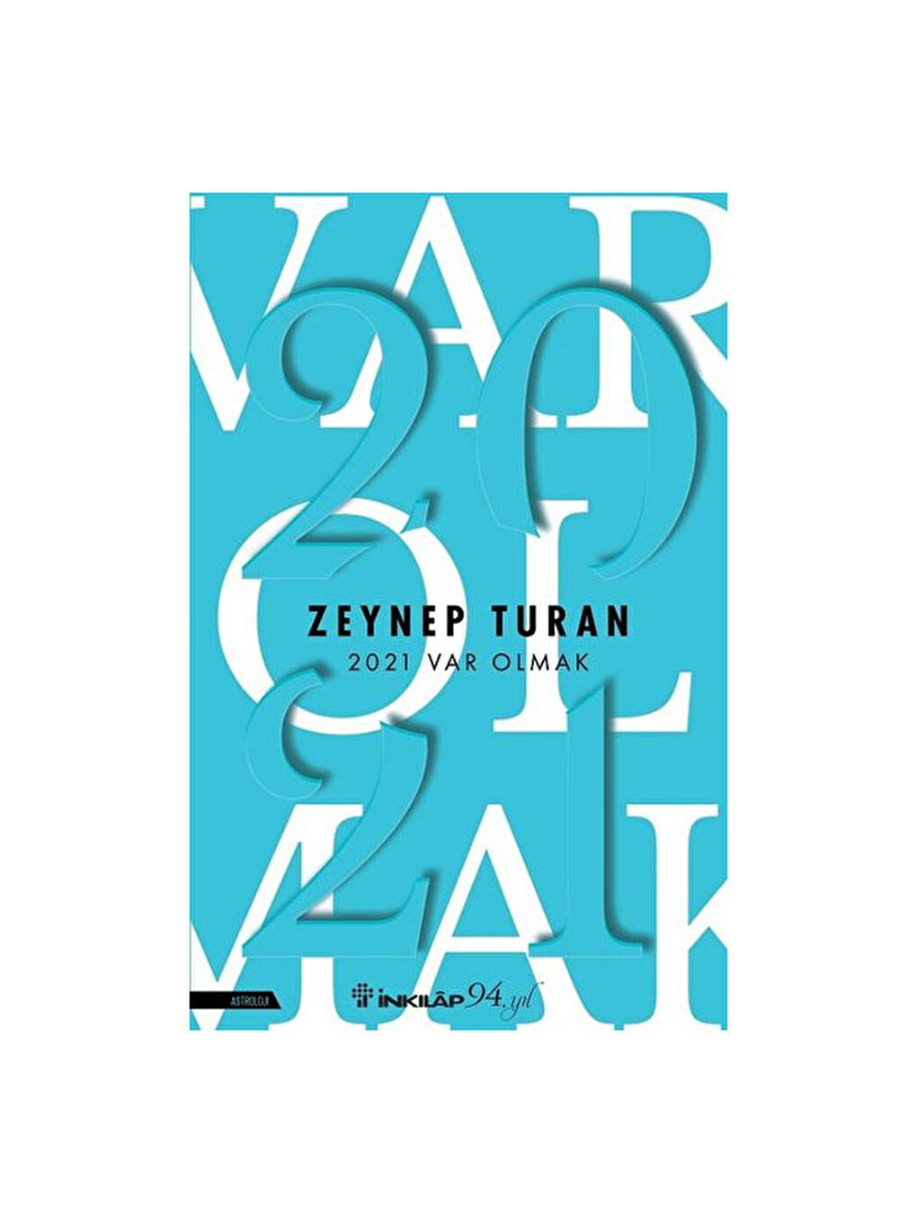 2021 Var Olmak Zeynep Turan