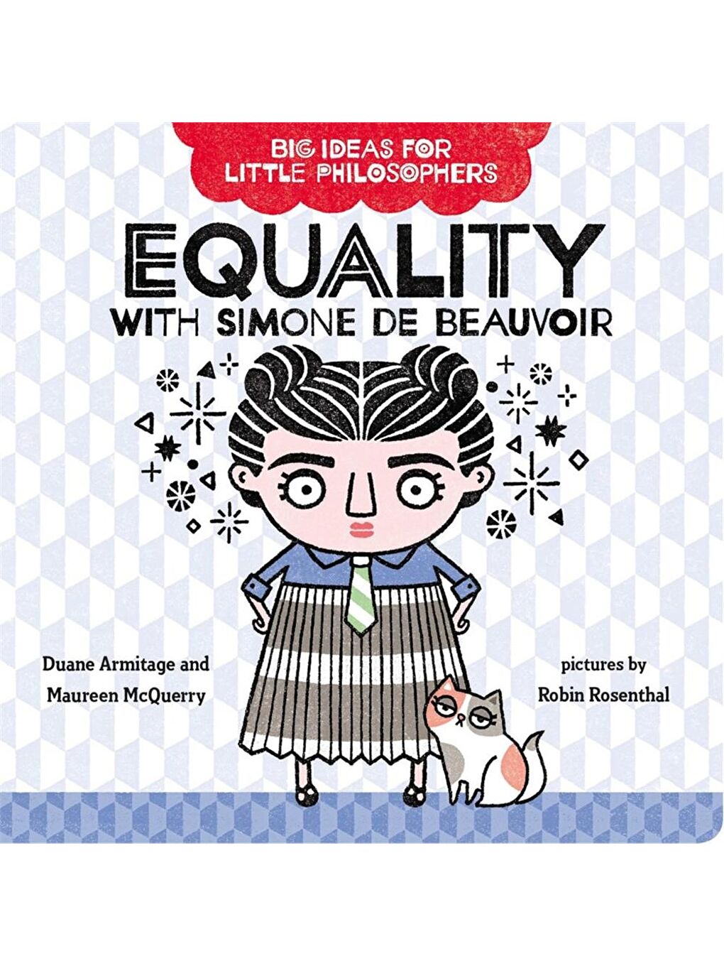 Big Ideas for Little Philosophers: Equality with Simone de Beauvoir