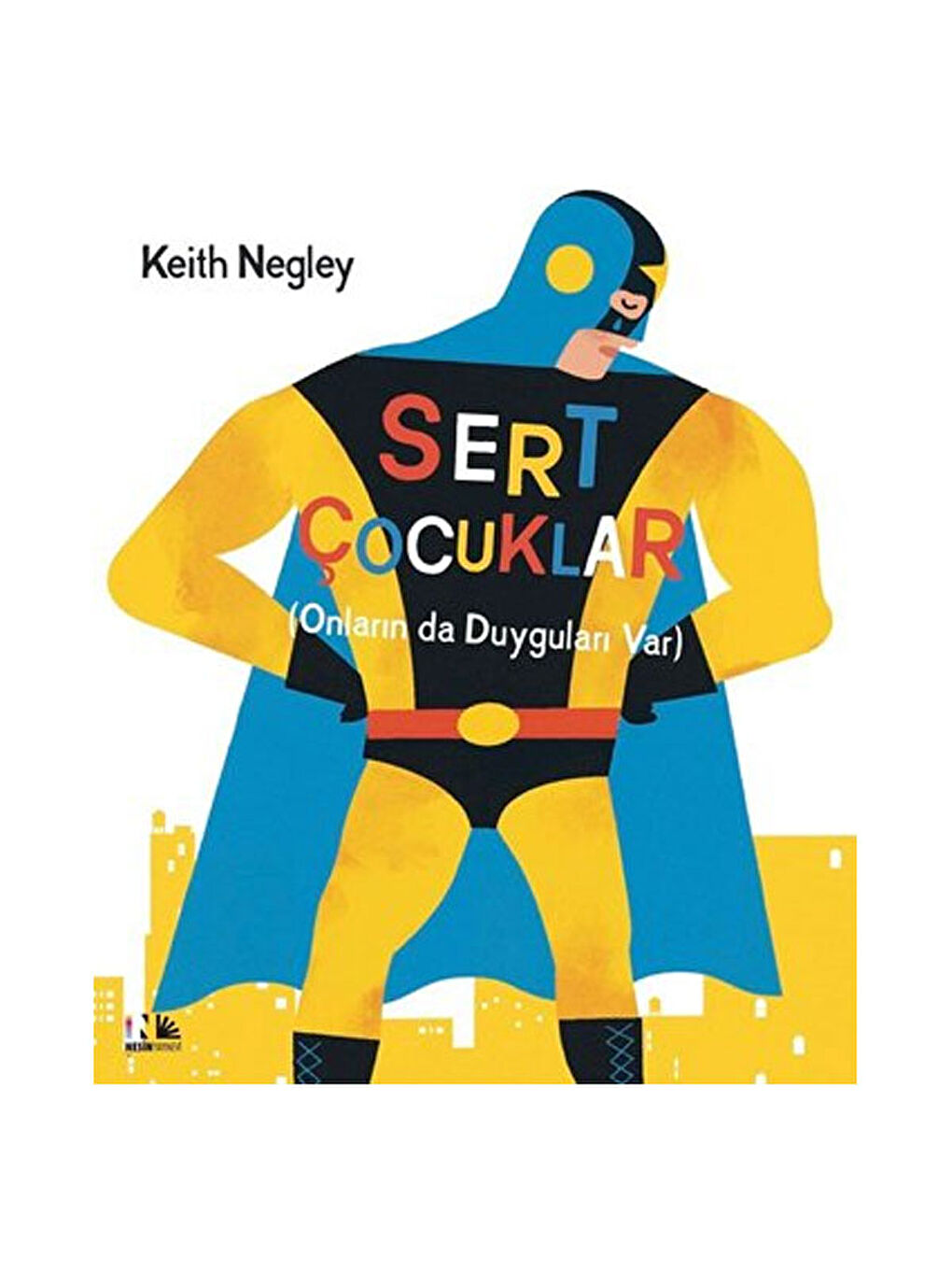 Sert Çocuklar Keith Negley