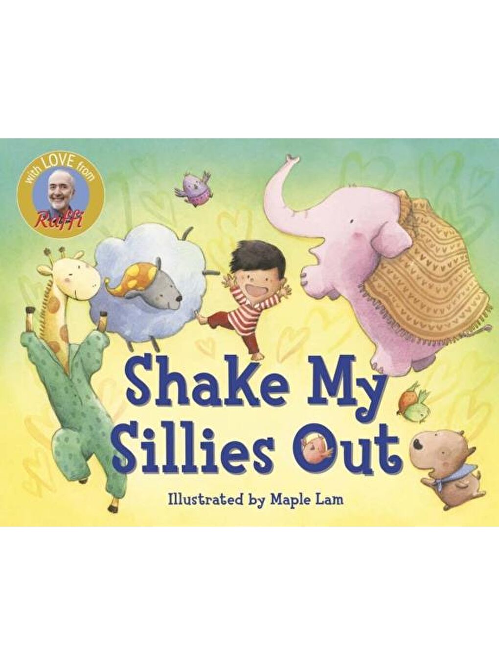 Raffi Songs to Read: Shake My Sillies Out