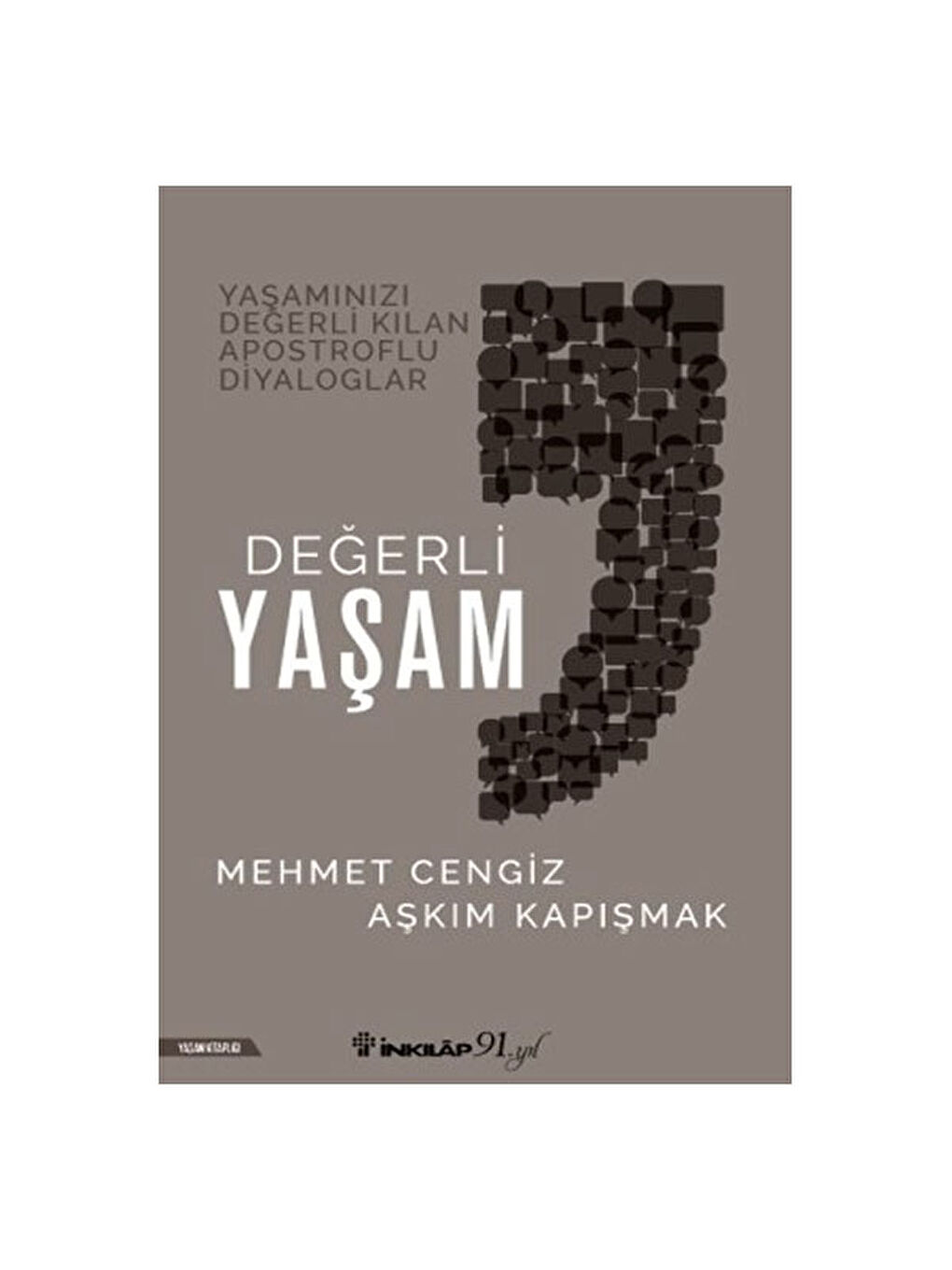 Değerli Yaşam Aşkım Kapışmak- Mehmet Cengiz