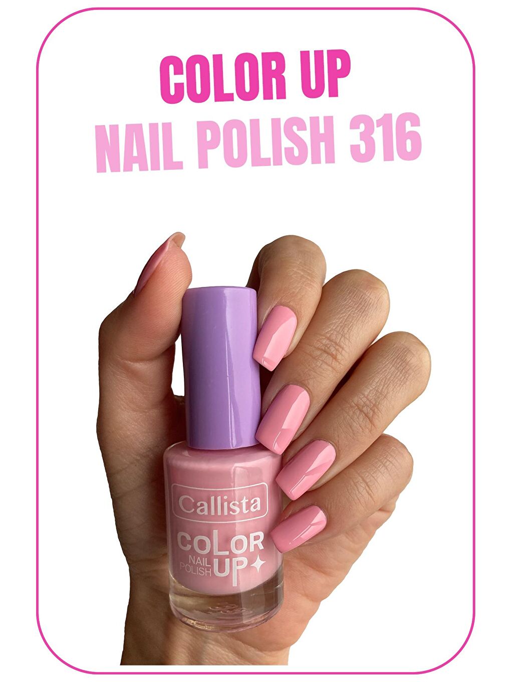 Callista Pembe Color Up Nail Polish Oje 316 My Milkshake - Pembe