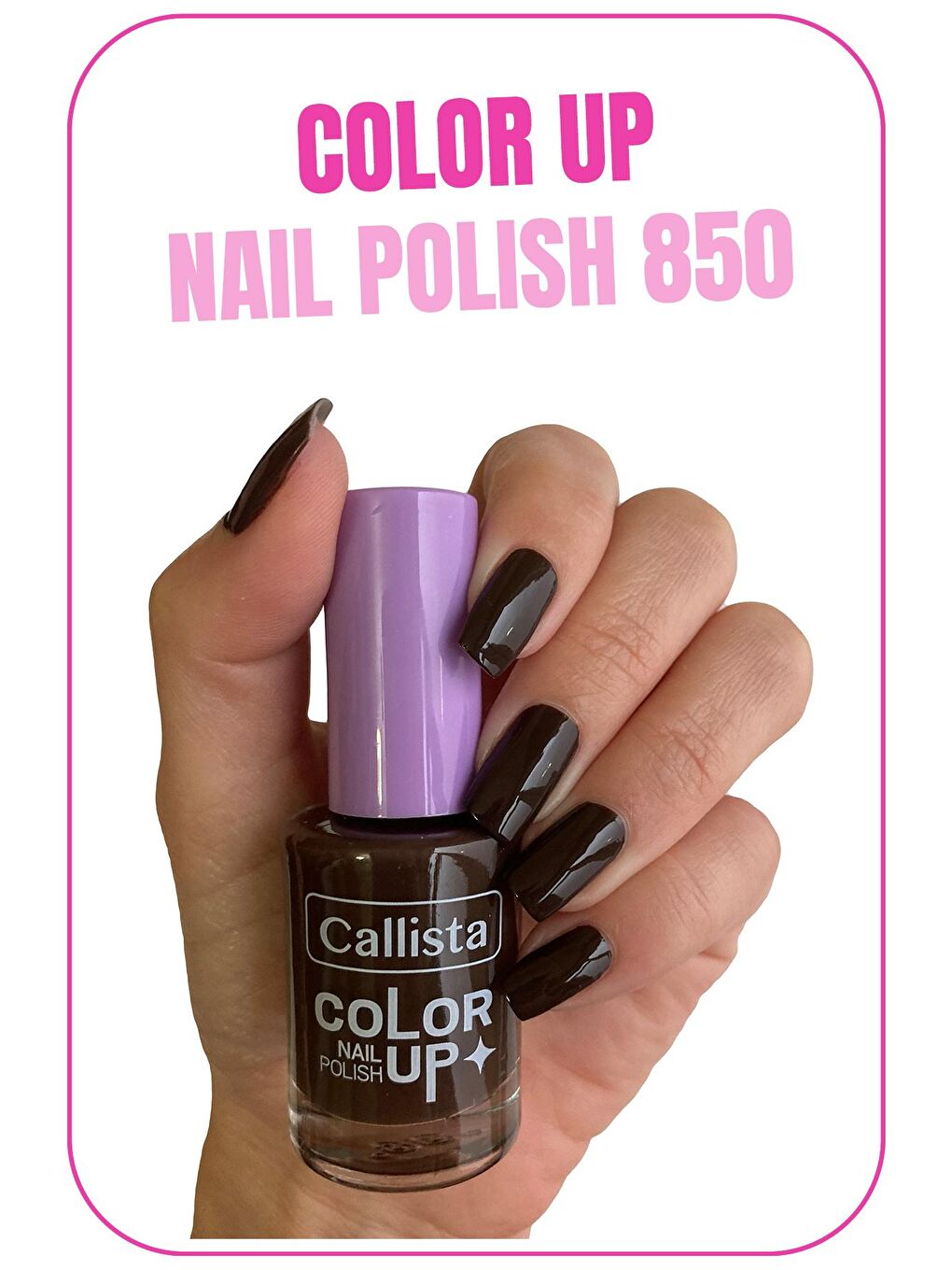 Callista Kahverengi Color Up Nail Polish Oje 850 Mad Mud - Kahverengi