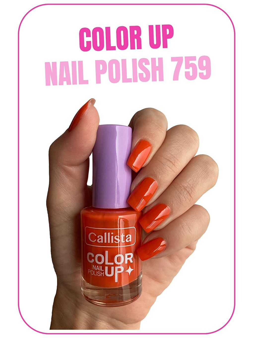 Callista Turuncu Color Up Nail Polish Oje 759 Maxorange -Turuncu