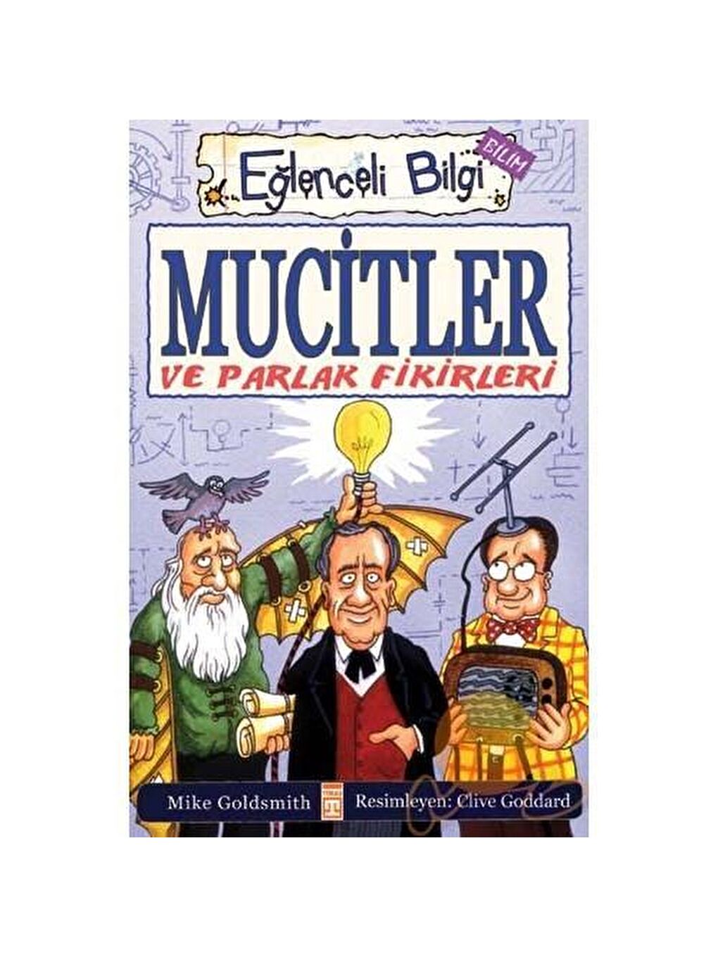 Eğlenceli Bilgi Yayınları Mucitler ve Parlak Fikirleri - Mike Goldsmith KTP