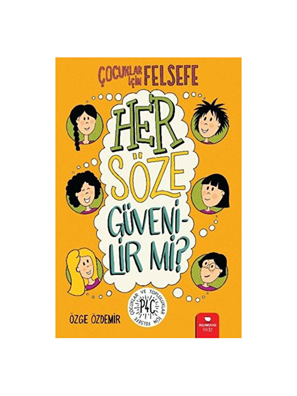 Çocuklar İçin Felsefe Her Söze Güvenilir mi Özge Özdemir