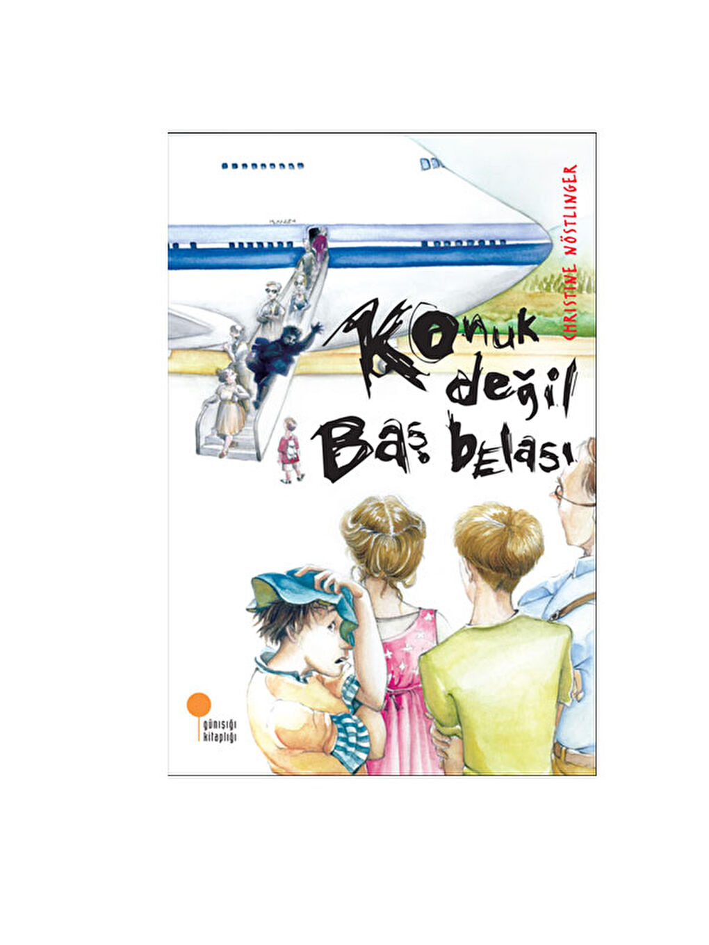 Konuk Değil Baş Belası Christine Nöstlinger