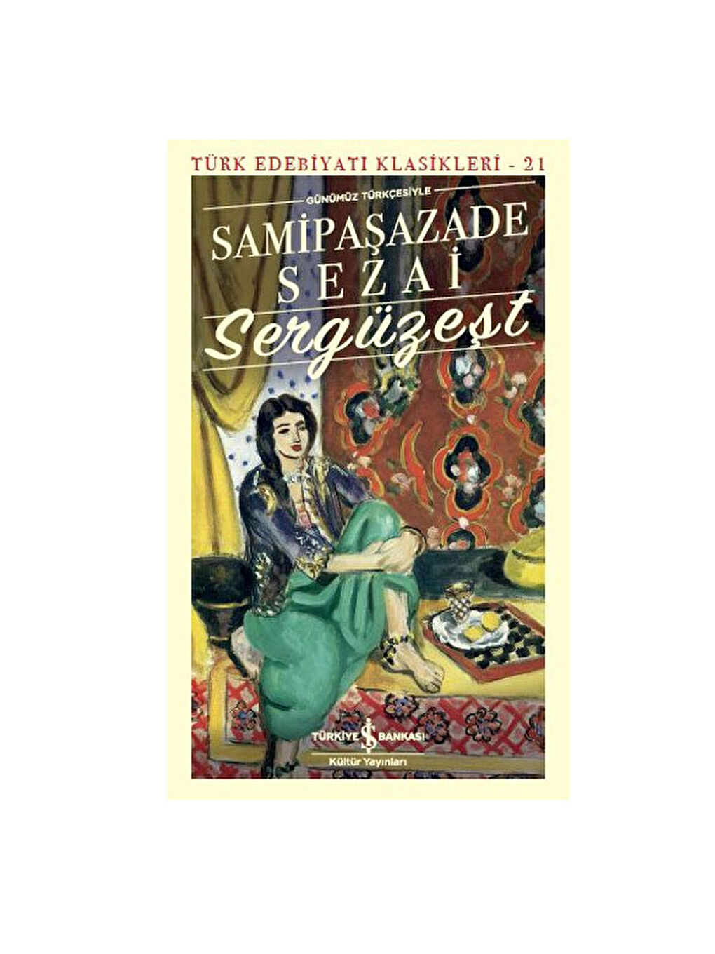 Sergüzeşt Günümüz Türkçesiyle Samipaşazade Sezai