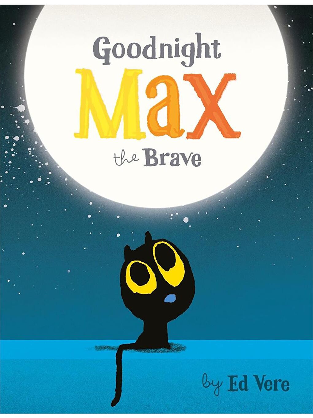 Max the Brave: Goodnight, Max the Brave