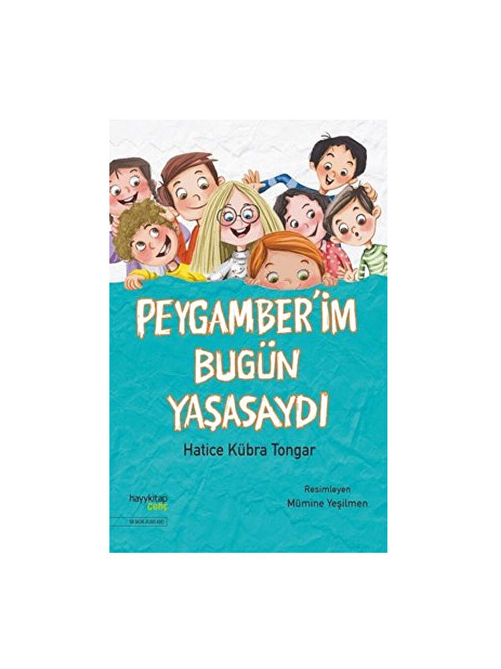 Hayy Kitap Peygamber'im Bugün Yaşasaydı Hatice Kübra Tongar