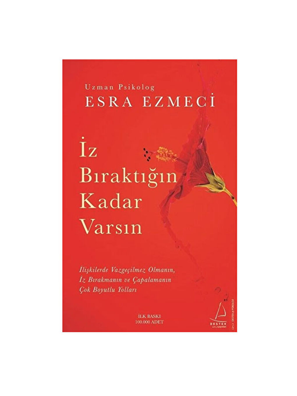 İz Bıraktığın Kadar Varsın Esra Ezmeci