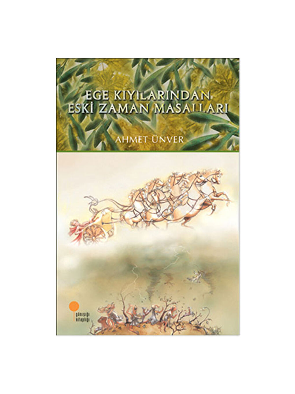 Ege Kıyılarından Eski Zaman Masalları Ahmet Ünver