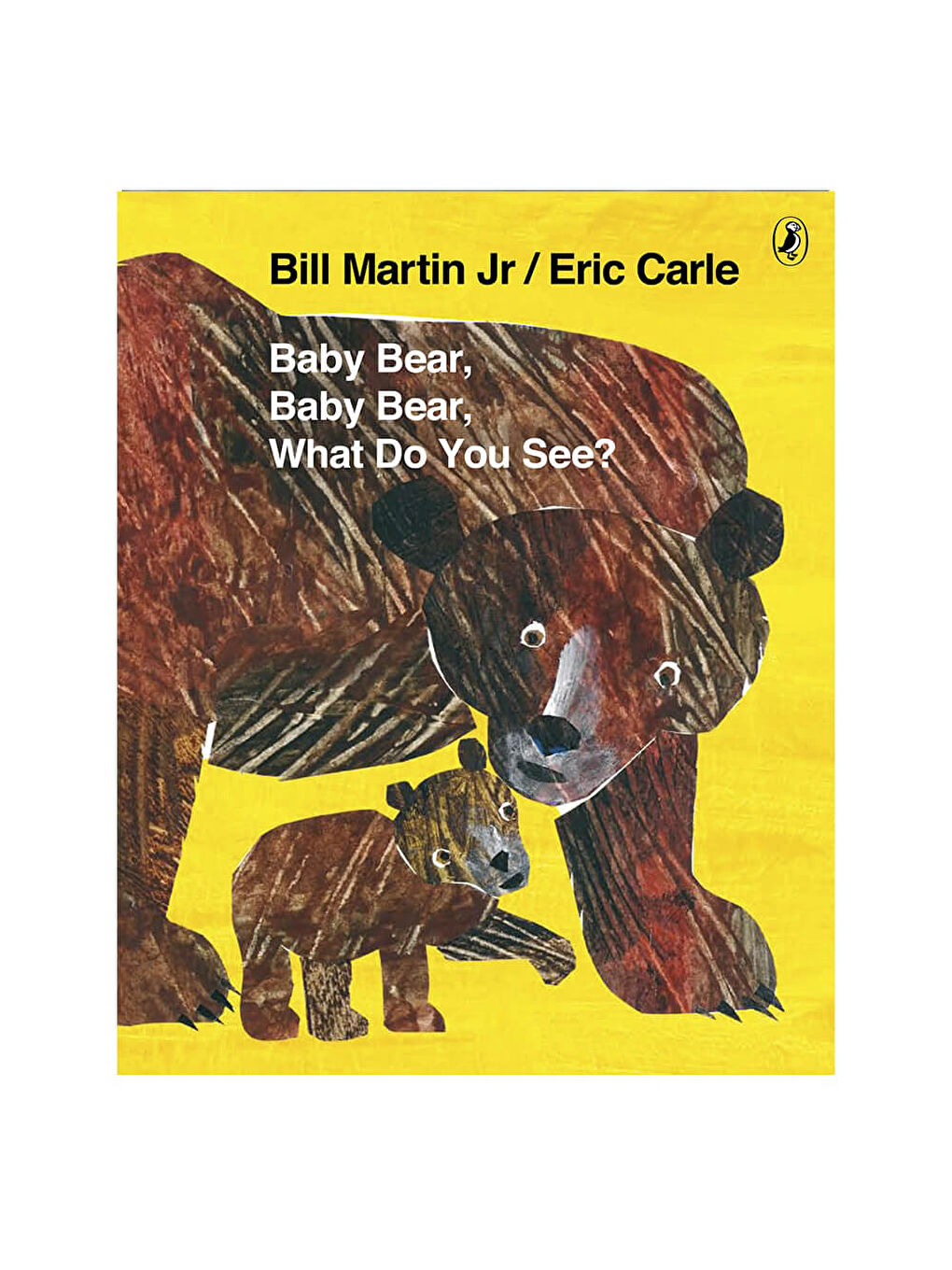 Baby Bear, Baby Bear, What do you See?