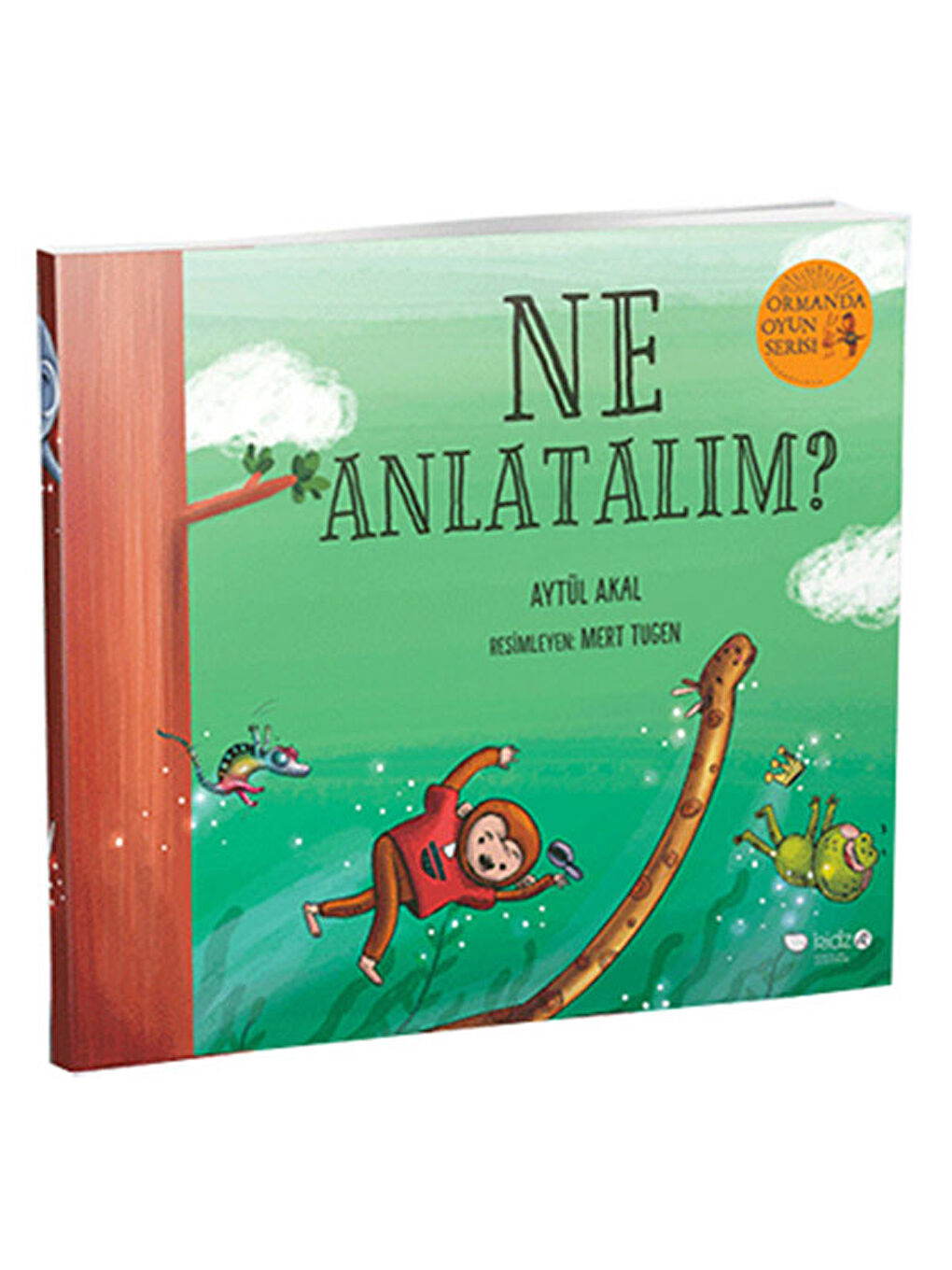 Ormanda Oyun Serisi 3 Ne Anlatalım Aytül Akal