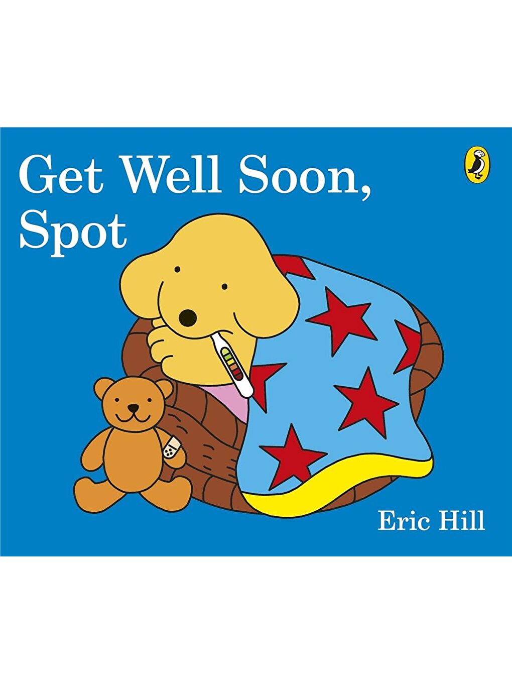 Spot: Get Well Soon, Spot (Board Book)