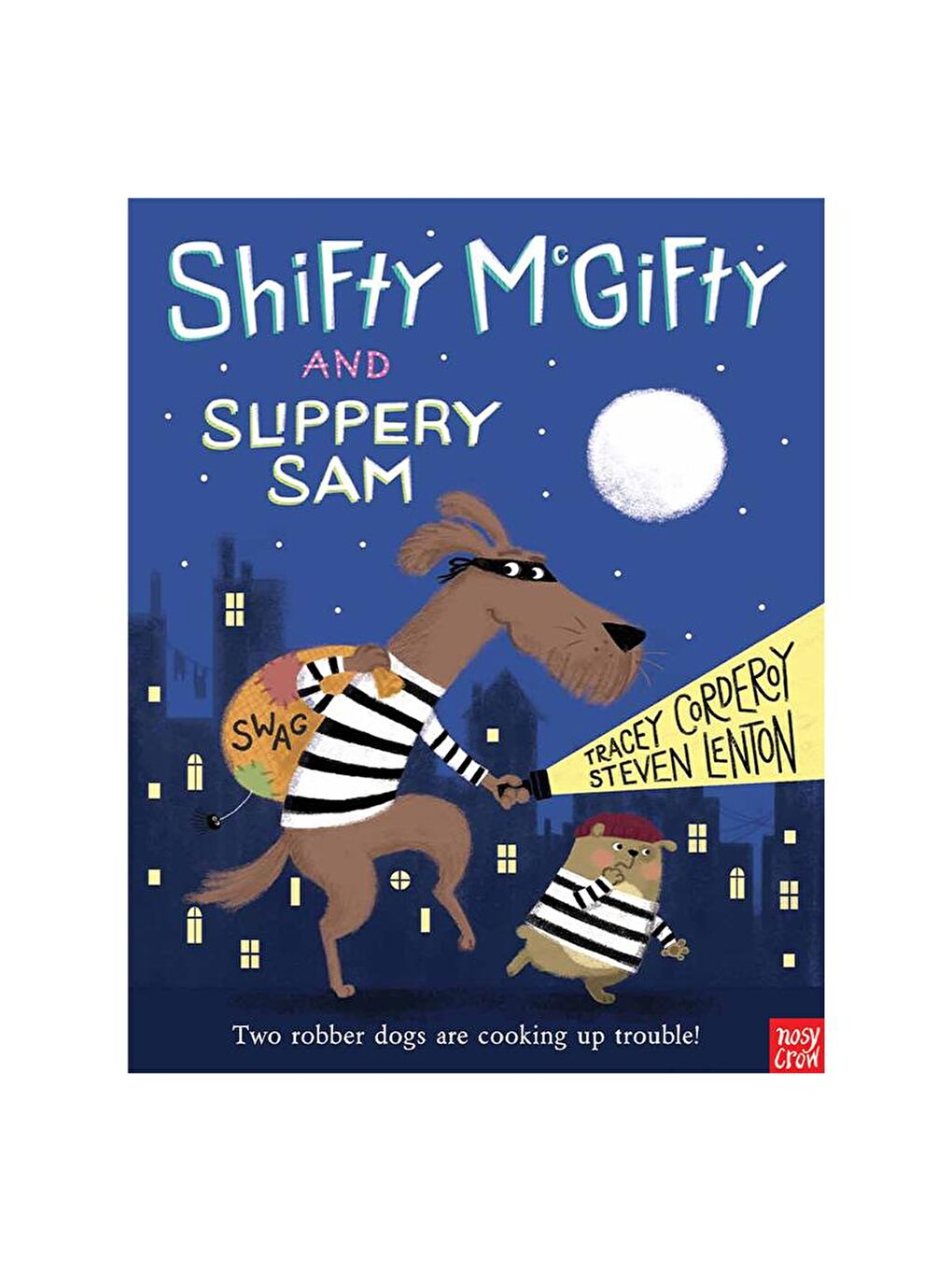 Nosy Crow Shifty McGifty and Slippery Sam