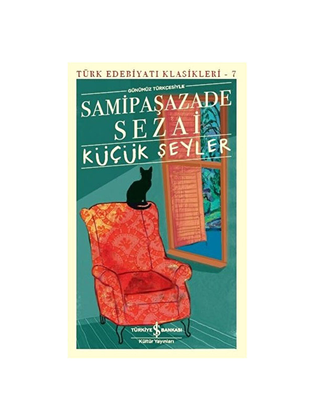 Küçük Şeyler Günümüz Türkçesiyle Samipaşazade Sezai