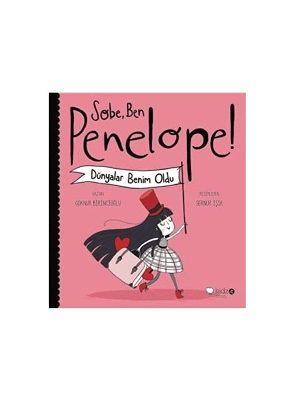 Sobe Ben Penelope Dünyalar Benim Oldu Göknur Birincioğlu