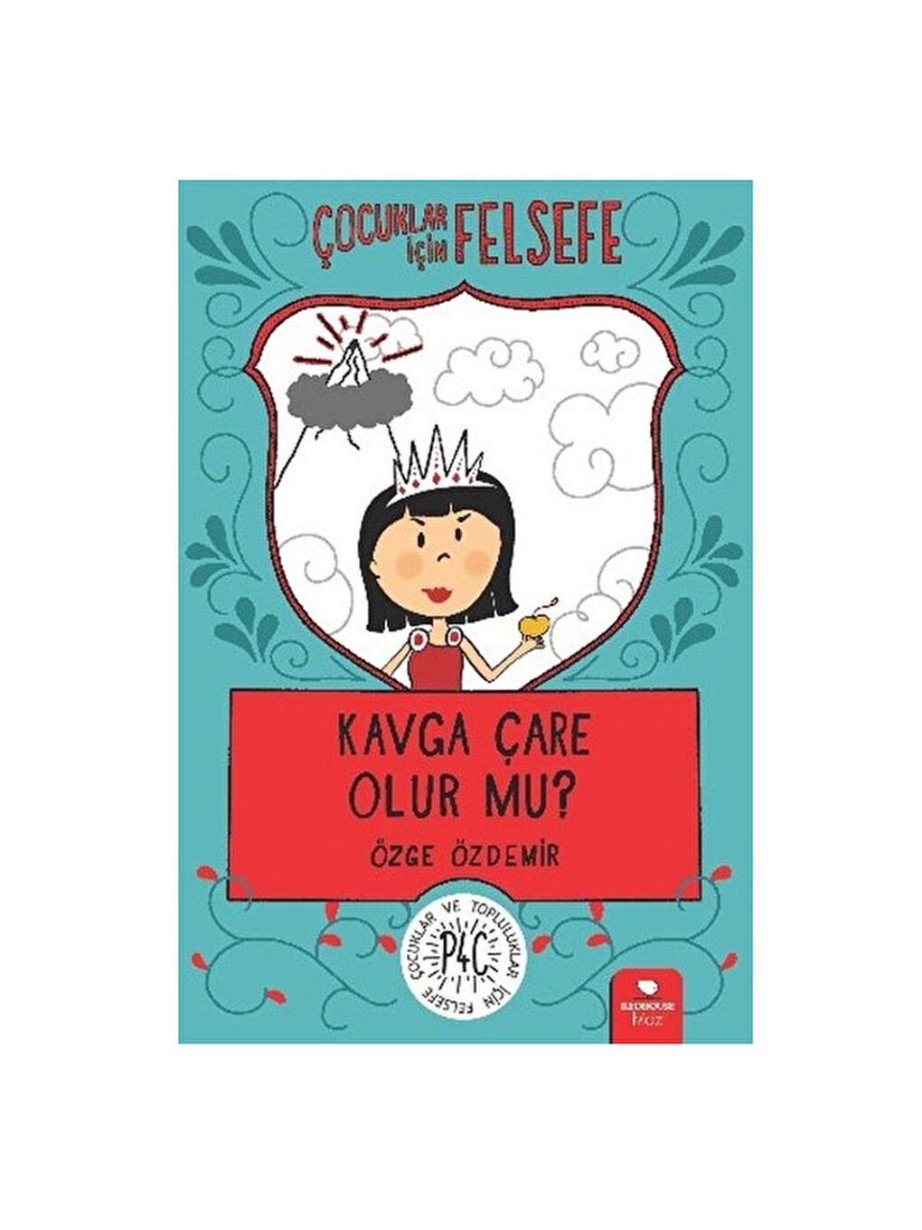 Çocuklar İçin Felsefe Kavga Çare Olur mu Özge Özdemir