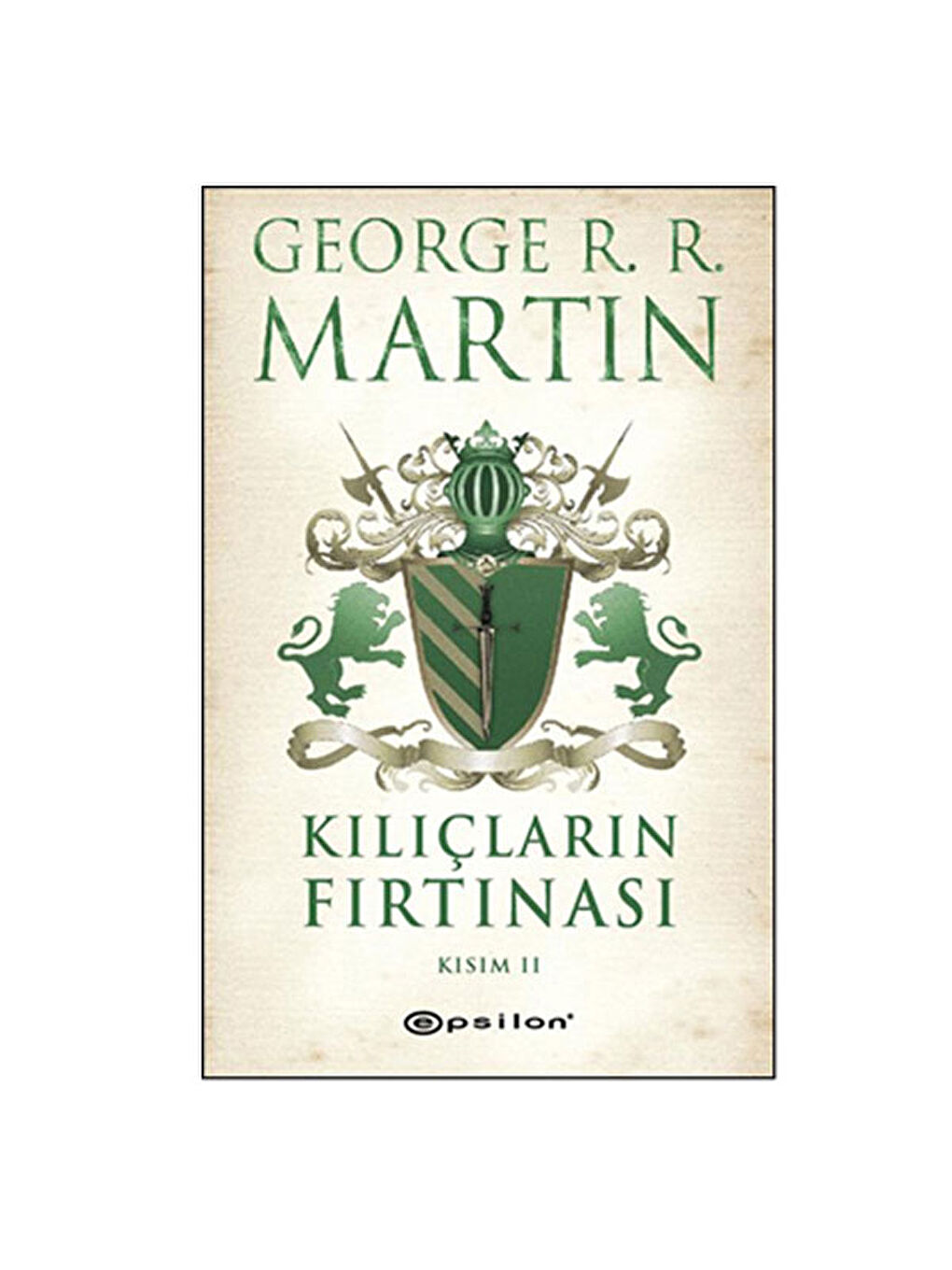 Kılıçların Fırtınası Kısım 2 George R. R. Martin